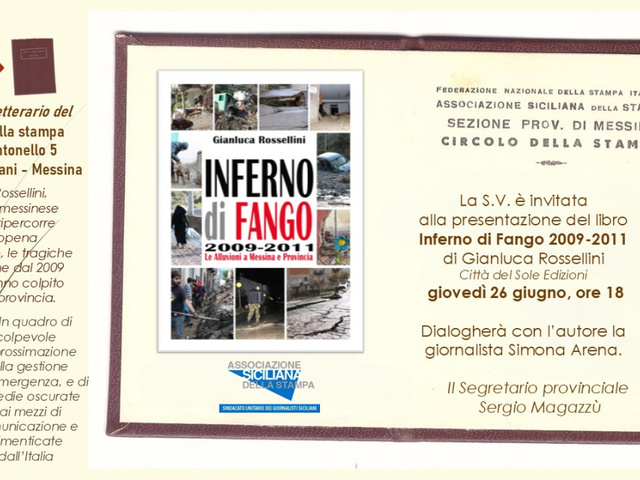 Gianluca Rossellini racconta “L’inferno di fango 2009-2011”al Circolo della stampa di Messina il 26 giugno