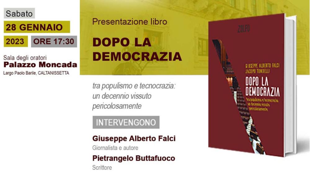 Libri. “Dopo la Democrazia”, dei giornalisti Falci e Tondelli. Presentazione il 28 gennaio a Palazzo Moncada, Caltanissetta